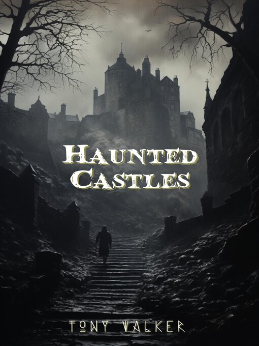 Title details for Haunted Castles by Tony Walker - Available